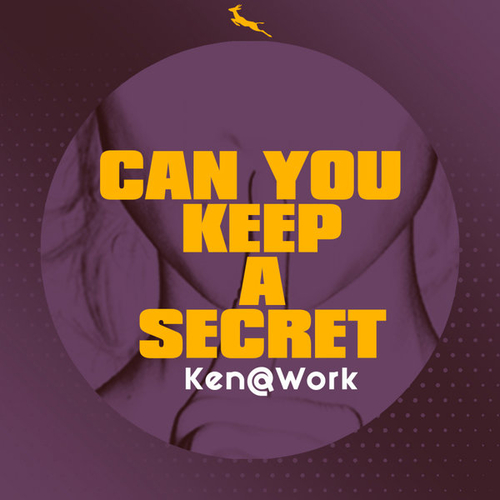 Ken@Work - Can You Keep A Secret [SBK257]